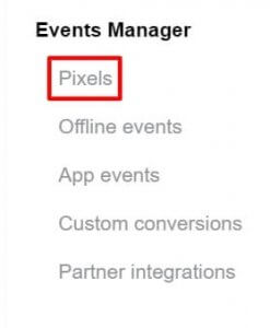 Pixels is the top option under the Events Manager section in the Facebook Business Manager dropdown menu.