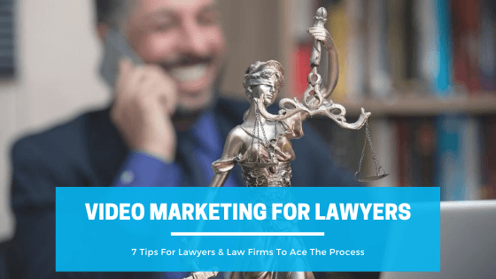 Video Marketing For Lawyers